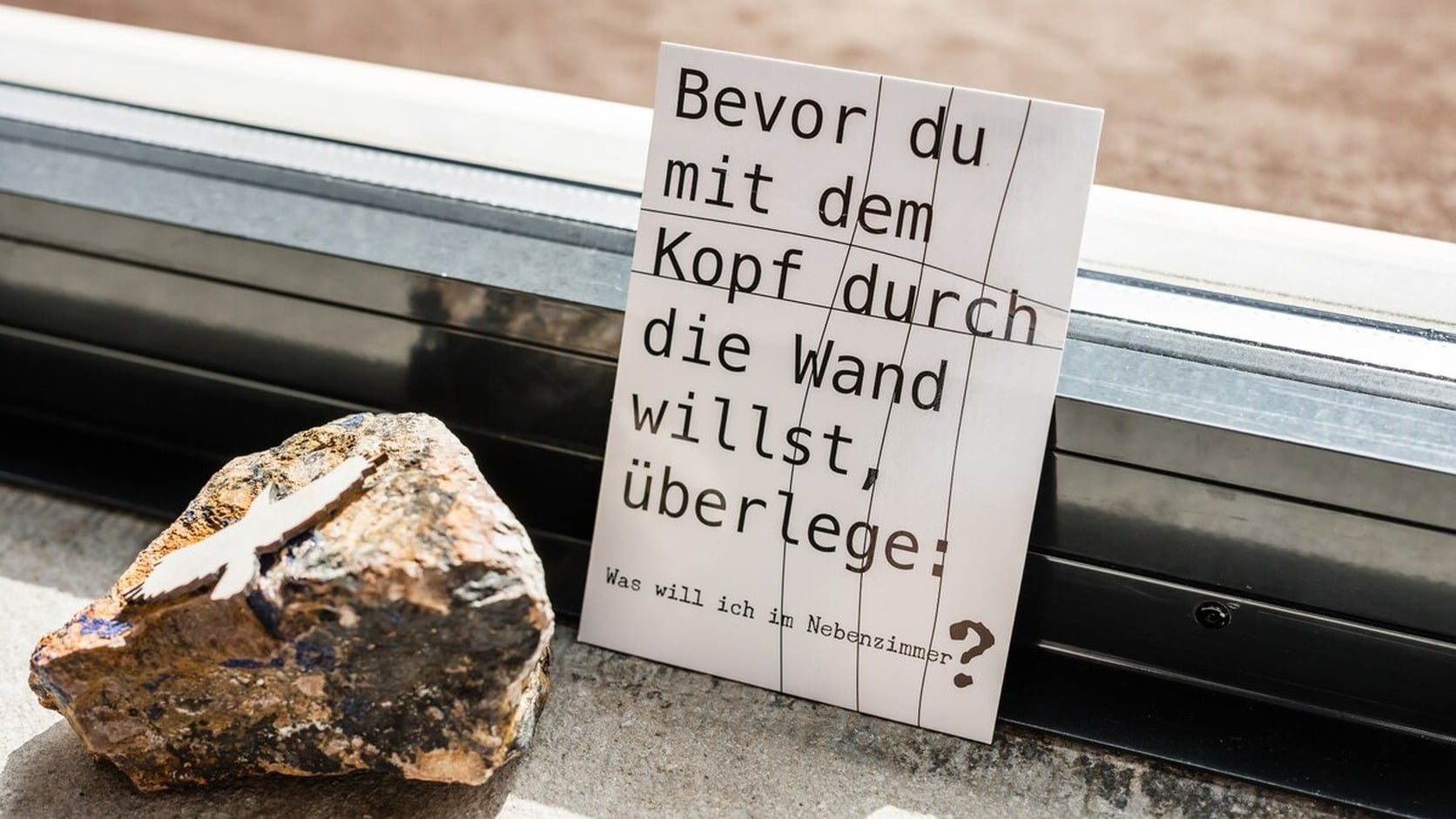 Bevor du mit dem Kopf durch die Wand willst, überlege: Was will ich im Nebenzimmer?