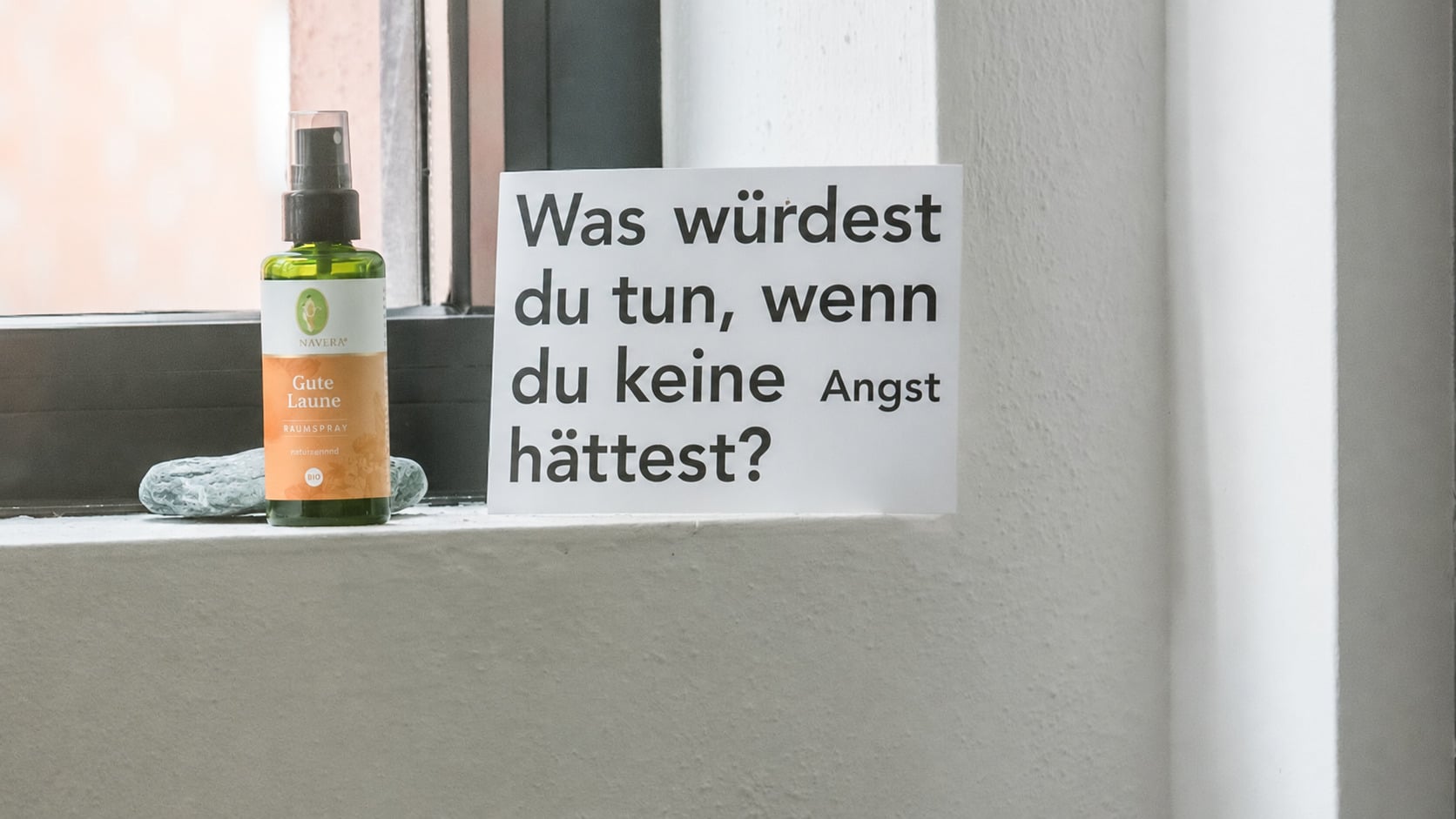 Was würdest du tun, wenn du keine Angst hättest? Was würdest du tun, wenn du keine Angst hättest?